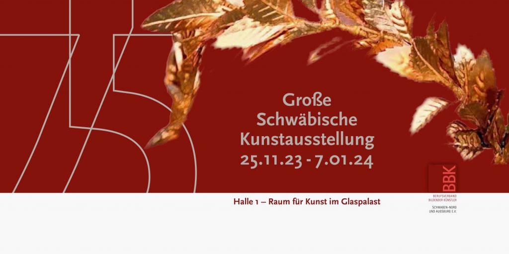 Einladungskarte für 75. Grossen Schwäbischen Kunstausstellung von 25.11.2023 bis 07.01.2024 im Augsburger Glaspalast